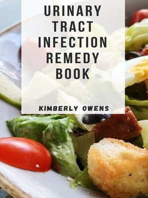 cover image of The Urinary Tract Infection Remedy Book